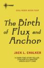 The Birth of Flux and Anchor - eBook