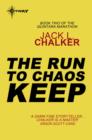 The Run to Chaos Keep - eBook