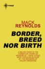 Border, Breed Nor Birth - eBook