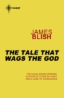 The Tale That Wags The God - eBook