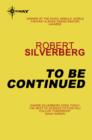 To Be Continued : The Collected Stories Volume 1 - eBook