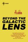 Beyond the Galactic Lens : Cap Kennedy Book 16 - eBook