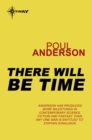 There Will Be Time - eBook