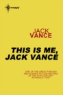 This is Me, Jack Vance - eBook
