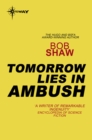 Tomorrow Lies in Ambush - eBook