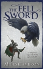 The Fell Sword : The historical fantasy with battle scenes full of authenticity - Book