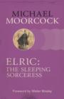 Elric: The Sleeping Sorceress - eBook