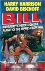 Bill, the Galactic Hero: Planet of the Hippies from Hell - eBook