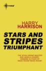 Stars and Stripes Triumphant : Stars and Stripes Book 3 - eBook