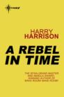 A Rebel in Time - eBook