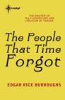 The People That Time Forgot : Land That Time Forgot Book 2 - eBook