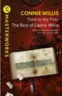 Time is the Fire : The Best of Connie Willis - Book