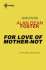 For Love of Mother-Not - eBook