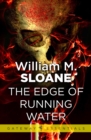 The Edge of Running Water - eBook