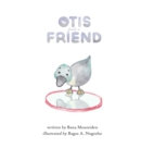 Otis Finds a Friend : A duck's journey to self-love - eBook