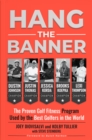 Hang The Banner : The Proven Golf Fitness Program Used by the Best Golfers in the World - Book