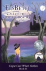 ElsBeth and the Call of the Castle Ghosties : Book III in the Cape Cod Witch Series - eBook