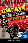 Comic Book Pressing and Cleaning: A How-To Guide - eBook