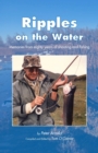 Ripples on the Water : Memories from eighty years of shooting and fishing - eBook