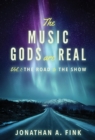 The Music Gods are Real : Vol. 1 - The Road to the Show - eBook