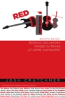 Red Dirt : Roots Music Born in Oklahoma, Raised in Texas, At Home Anywhere - eBook