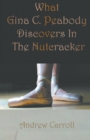 What Gina C. Peabody Discovers In The Nutcracker - eBook