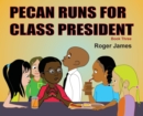 Pecan Runs for Class President - eBook