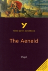 The Aeneid: York Notes Advanced everything you need to catch up, study and prepare for and 2023 and 2024 exams and assessments - Book