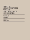 Kant's Groundwork of the Metaphysics of Morals : Critical Essays - eBook