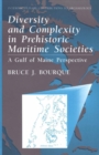Diversity and Complexity in Prehistoric Maritime Societies : A Gulf Of Maine Perspective - eBook
