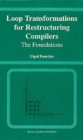Loop Transformations for Restructuring Compilers : The Foundations - eBook