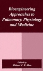 Bioengineering Approaches to Pulmonary Physiology and Medicine - eBook