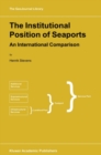 The Institutional Position of Seaports : An International Comparison - eBook