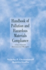 Handbook of Pollution and Hazardous Materials Compliance : A Sourcebook for Environmental Managers - eBook