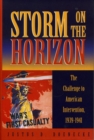 Storm on the Horizon : The Challenge to American Intervention, 1939-1941 - eBook