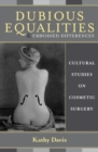 Dubious Equalities and Embodied Differences : Cultural Studies on Cosmetic Surgery - eBook