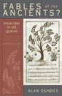 Fables of the Ancients? : Folklore in the Qur'an - eBook