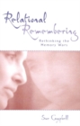 Relational Remembering : Rethinking the Memory Wars - eBook
