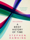 The Illustrated Brief History Of Time : the beautifully illustrated edition of Professor Stephen Hawking’s bestselling masterpiece - Book