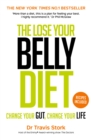 The Lose Your Belly Diet : Change Your Gut, Change Your Life - Book