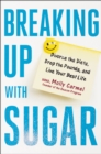 Breaking Up With Sugar - eBook