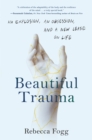 Beautiful Trauma - eBook