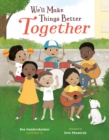 We'll Make Things Better Together - Book