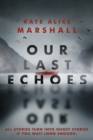 Our Last Echoes - eBook