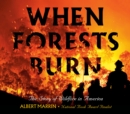 When Forests Burn - eBook