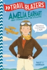 Trailblazers: Amelia Earhart - eBook