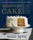 American Cake : From Colonial Gingerbread to Classic Layer. The Stories and Recipes Behind More Than 125 of Our Best-Loved Cakes. - Book