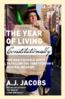 The Year of Living Constitutionally : One Man's Humble Quest to Follow the Constitution's Original Meaning - Book