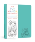 The Pop Manga Sketchbook : A Guided Drawing Journal - Book