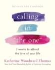 Calling in The One Revised and Updated : 7 Weeks to Attract the Love of Your Life - Book
